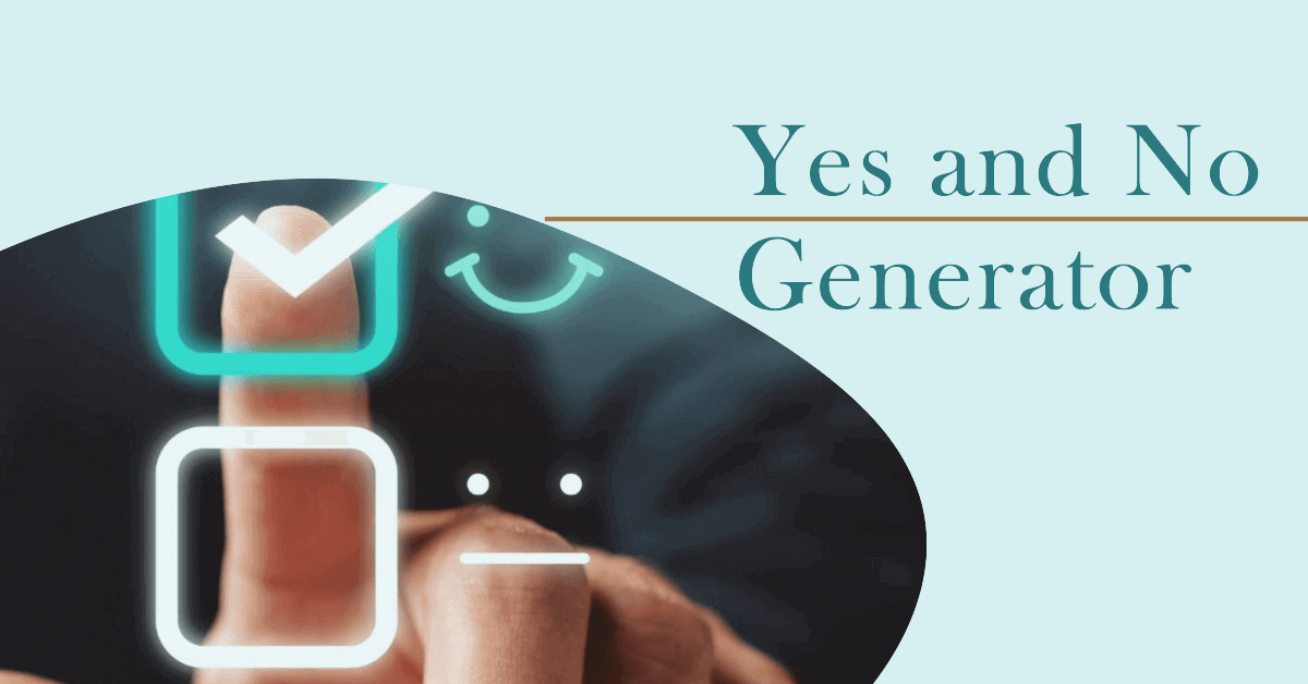 Yes or No Generator